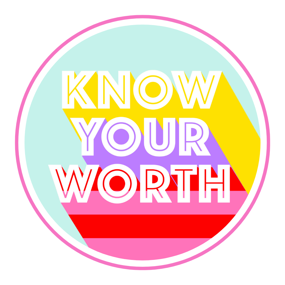 Colourful "Know Your Worth" Slogan
