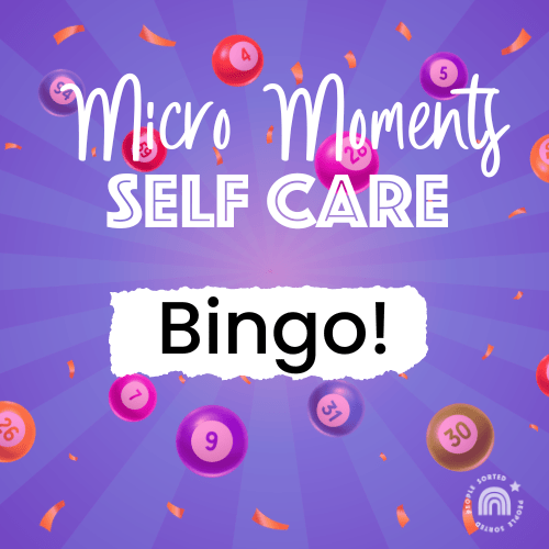 Micro-moments self care Bingo_People Sorted